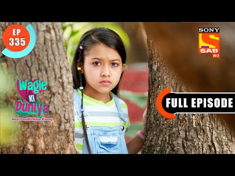 Daksesh's Responsibility- Wagle Ki Duniya - Ep 335 - Full Episode - 26 April 2022