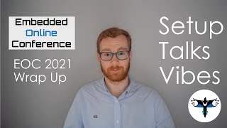 Embedded Online Conference 2021 | Wrap Up