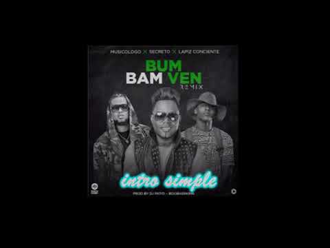 Musicologo ft Lapiz Conciente & Secreto – Bum Bam Ven Remix Intro Simple 120 BPN Dj  Mello