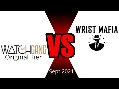 Wrist Mafia vs Watch Gang | September 2021 Comparison