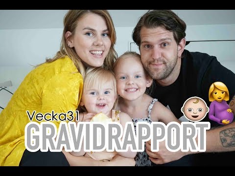 GRAVIDRAPPORT - Vecka 31