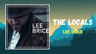 Lee Brice - The Locals (Lyrics)