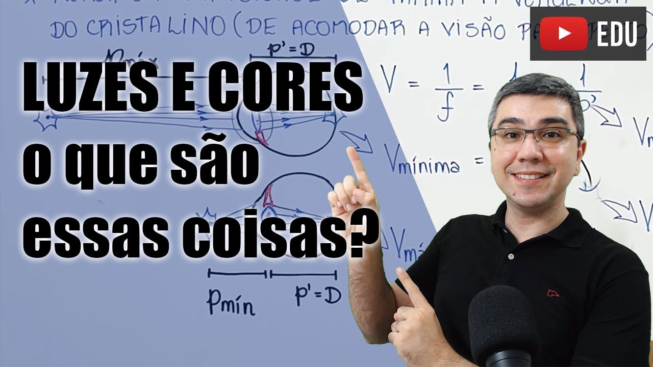 O que é Luz? Como vemos as Cores?