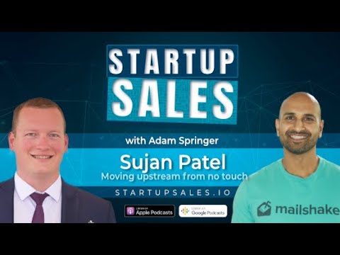 Moving upstream from no touch sales with Sujan Patel