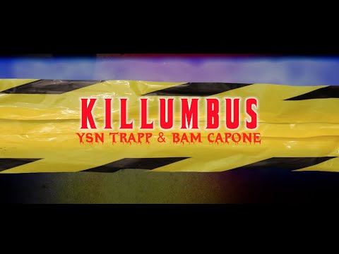 YSN TRAPP & BAM CAPONE - "KILLUMBUS" (OFFICIAL) @KOSMODIDIT