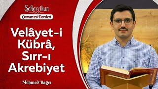 Velâyet-i Kübrâ, Sırr-ı Akrebiyet | Mehmed Bağcı