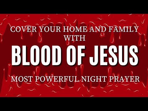 🩸Strong Night Prayer for Home Protection from Evil Spirits and Dark Forces | by the Blood of Jesus 🙏