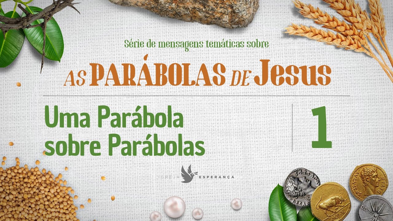01 - As Parábolas de Jesus : Uma Parábola sobre Parábolas -  Pr Igor Miguel - 05/02/2023