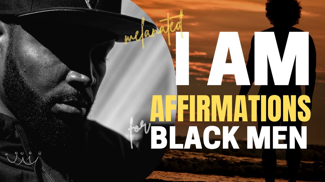 Affirmations for Black Men 2024 (Listen 2x/day for 30 days)
