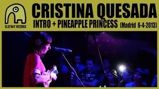 CRISTINA QUESADA - Intro de Juan de Pablos + Pineapple Princess [Live Siroco, Madrid | 6-4-2013] 1/5
