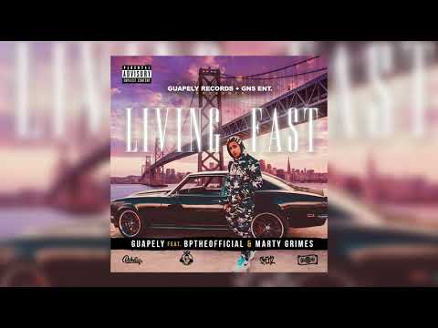 Guapely - Living Fast feat. BpTheOfficial & Marty Grimes (Official Audio)