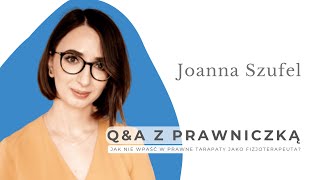 Q&A z prawniczką fizjoterapeutów. Joanna Szufel