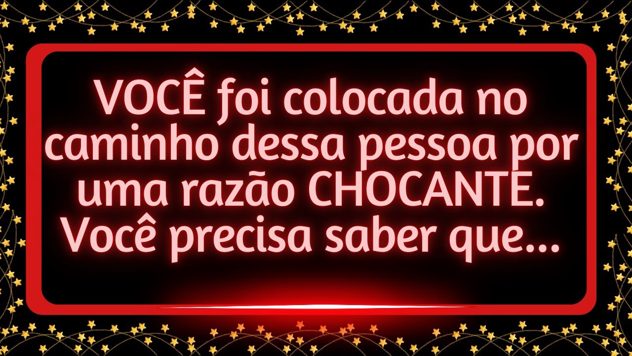 VOCÊ foi colocada no caminho dessa pessoa por uma razão CHOCANTE!  Você precisa saber que... 💌🕊