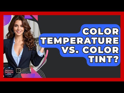 Color Temperature Vs. Color Tint? - Graphic Design Nerd