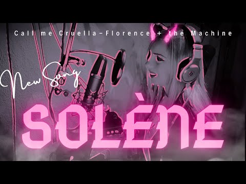 Call me Cruella (Florence + the Machine) - Solène