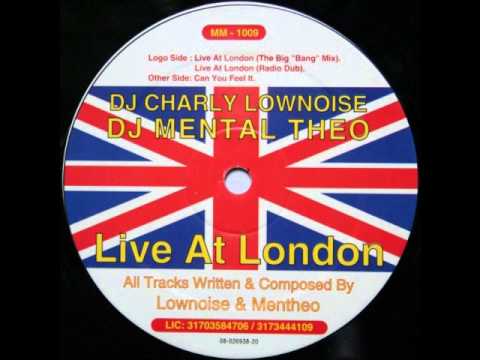 DJ CHARLY LOWNOISE & MENTAL THEO - LIVE AT LONDON