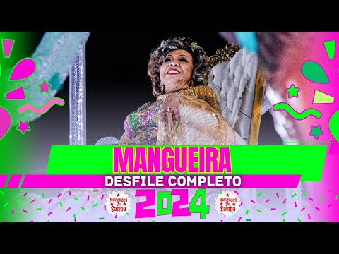 MANGUEIRA 2024- DESFILE COMPLETO.