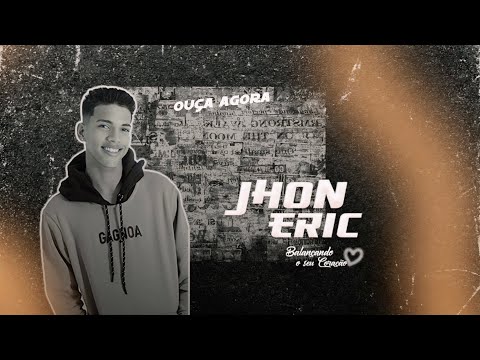 JHON ÉRIC - Balançando o seu coração