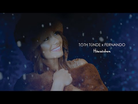 Tóth Tünde x Fernando : Hóesésben (Official Music Video 4K)