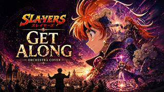 Get Along (ゲット・アロング) – Slayers Opening | Epic Orchestral Cover (スレイヤーズ OP)