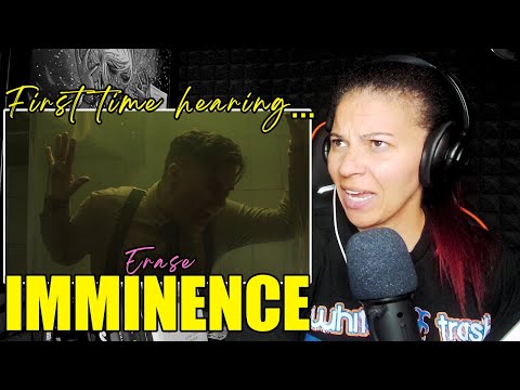 First Time Hearing: IMMINENCE - Erase (OFFICIAL VIDEO) | Reaction