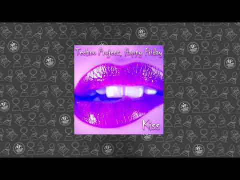 Techno Project, Happy Friday - Kiss