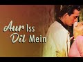Aur Is Dil Me Imaandar Classic Geet Sanjay Dutt Farah Naaz