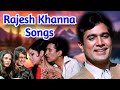 Rajesh Khanna Hit Songs Kishore Kumar Lata Mangeshkar Old Romantic Songs Jukebox