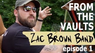 Zac Brown Band Episode 1: My Life Is Not Normal [From The Vaults]