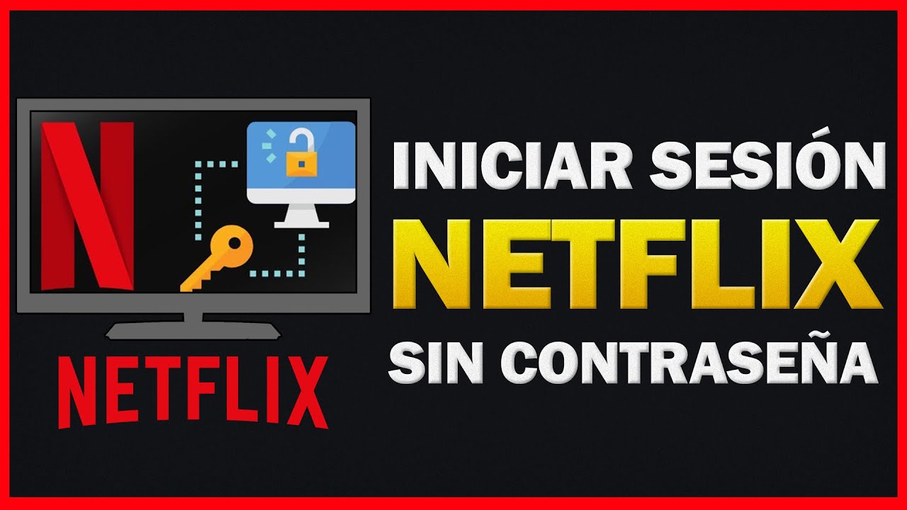 Cómo Iniciar Sesión De NETFLIX Sin CONTRASEÑA (2024) Iniciar Sesión En Netflix