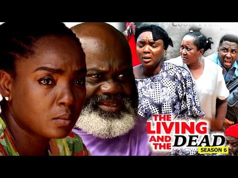The Living And The Dead Season 6 Finale - 2018 Latest Nigerian Nollywood Movie Full HD