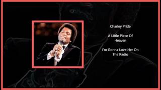 Charley Pride - A Little Piece Of Heaven