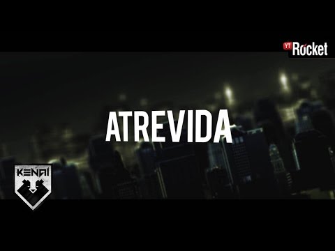 Kenai Ft. Sech - Atrevida - Video Lyric