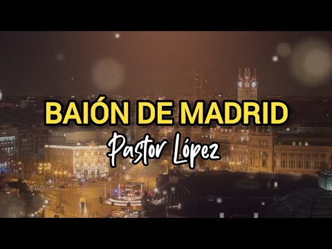 Baion de Madrid - Pastor López (Letra) | Discos Fuentes