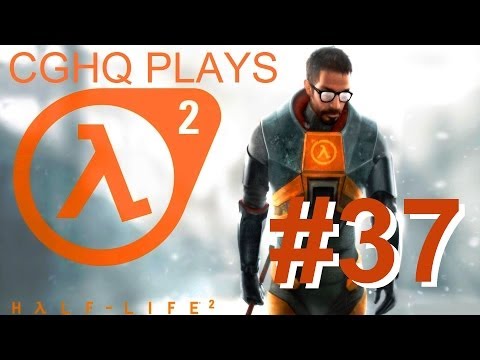 Half-Life 2 Pt.37 | Walkthrough Gameplay w/CGHQ | 1080p HD PC