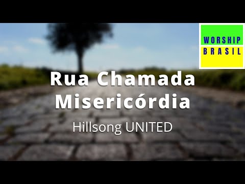 Street Called Mercy - Hillsong UNITED - Letra e Tradução em Português do Brasil