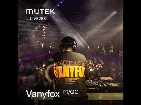 MUTEKLIVE288 - Vanyfox