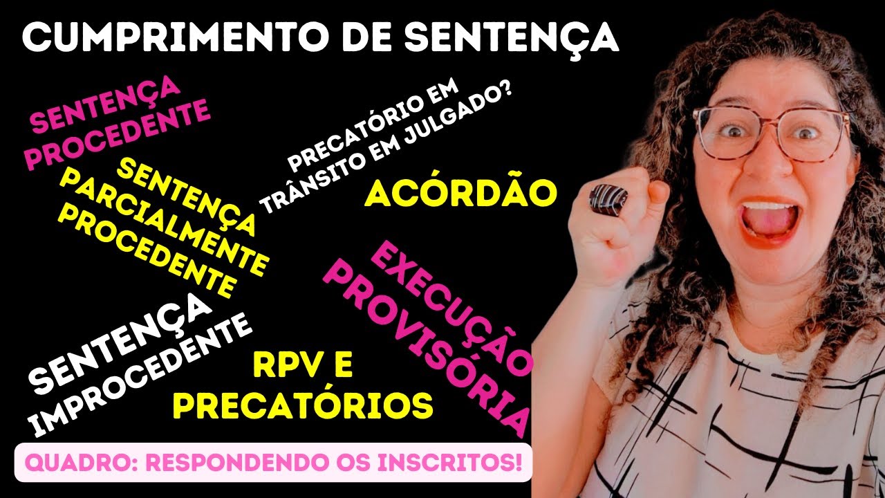 CUMPRIMENTO DE SENTENÇA - O que é acórdão? Transitou em julgado? Execução provisória?