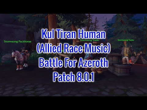 Kul Tiran Human [Allied Race Music] - Patch 8.0.1 - Battle For Azeroth Music