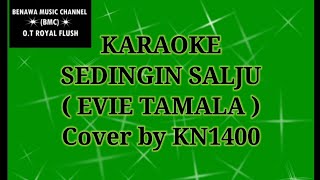 Download lagu SEDINGIN SALJU KARAOKE ( EVIE TAMALA ) KAROKE cover by KN1400 mp3