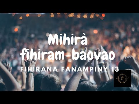 FF13 Mihirà fihiram-baovao [Fihirana Fanampiny 13] tonon-kira - paroles