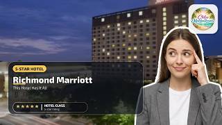 Richmond Marriott - This Hotel Has It All | Richmond (VA), United States⭐