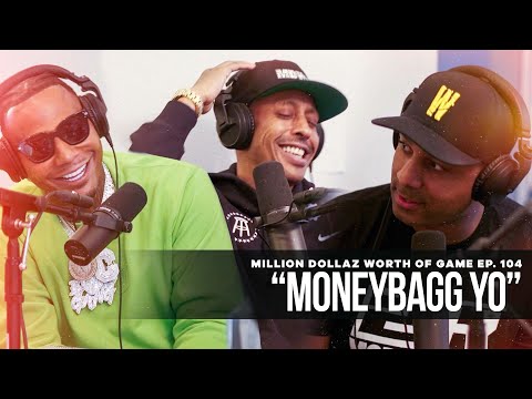 MONEYBAGG YO: Million Dollaz Worth of Game Episode 104