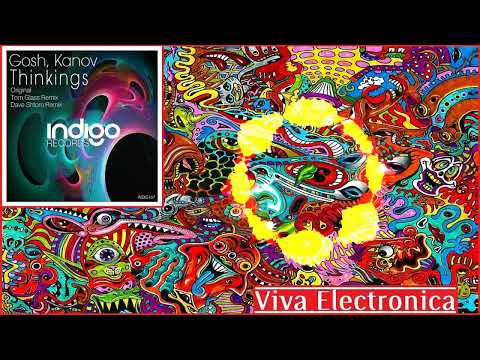 Gosh & Kanov - Thinkings (Tom Glass Remix) [Indigo Records] (HQ)