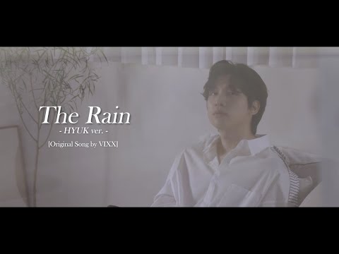 혁(HYUK) - ‘The Rain’ (Original Song by VIXX)