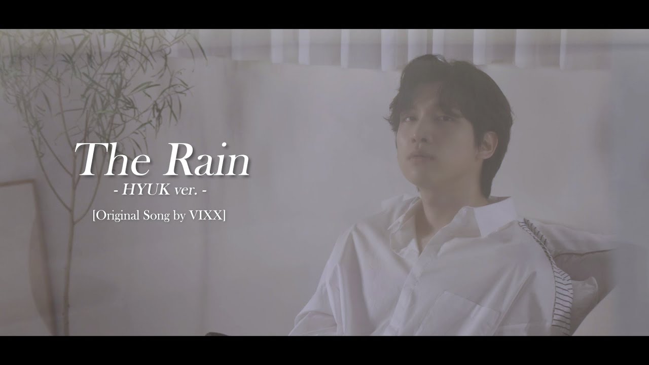 ķ(HYUK) - āThe Rainā (Original Song by VIXX)