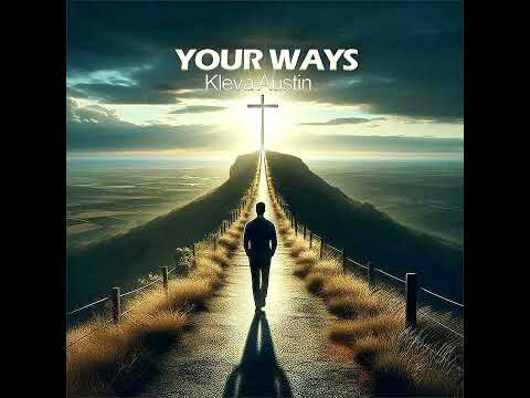 Kleva Austin - YOUR WAYS
