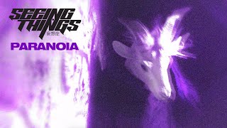 Video SEEING THINGS - PARANOIA [OFFICIAL VISUALIZER] (2022) SW EXCLUSI