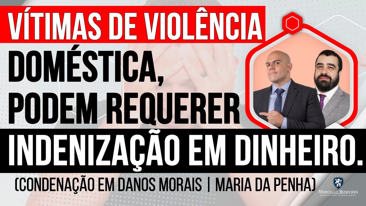 🔴 INDENIZAÇÃO POR DANOS MORAIS NA LEI MARIA DA PENHA, COMO FUNCIONA?
