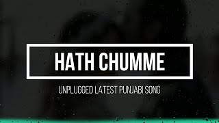 Hath Chumme-Ammy Virk | B Praak | Unplugged | New Punjabi Songs 2020 | MOODS BASS BOOSTED